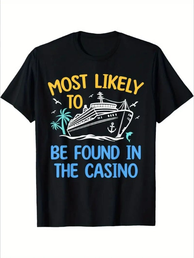 Most likely to be found in the casino Shirt